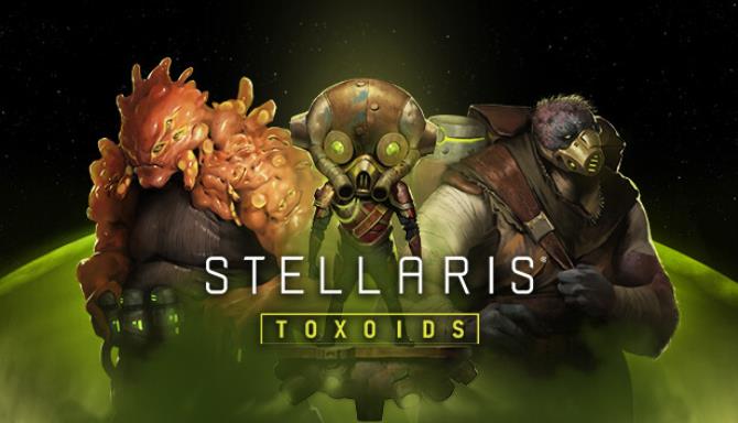 Stellaris: Toxoids Species Pack Free Download