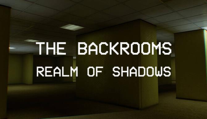 Backrooms: Realm of Shadows Free Download